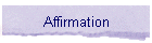 Affirmation