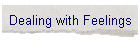 Dealing with Feelings