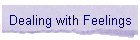 Dealing with Feelings